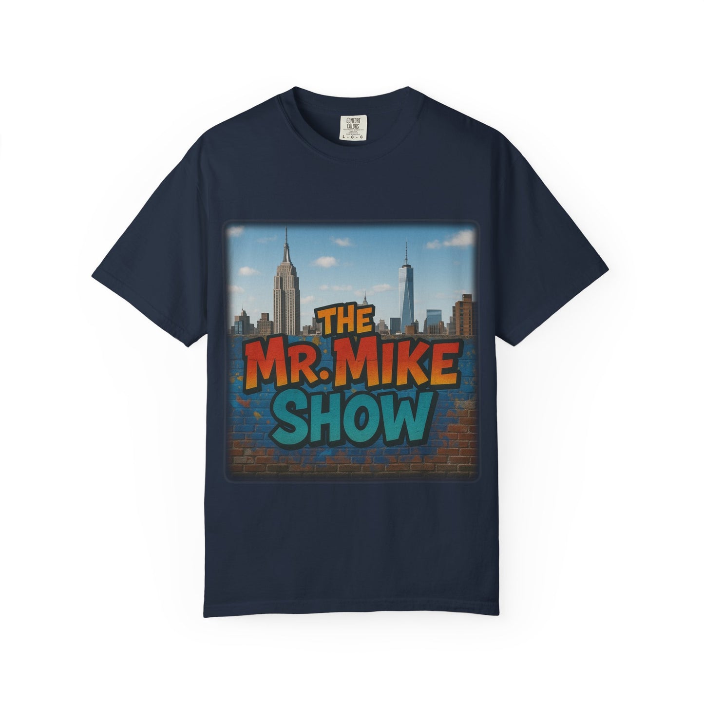 Mr. Mike Show T-Shirt, Unisex Garment-Dyed Tee for Fans, Gift for Comedy Lovers, Casual Wear, Fun and Vibrant Design