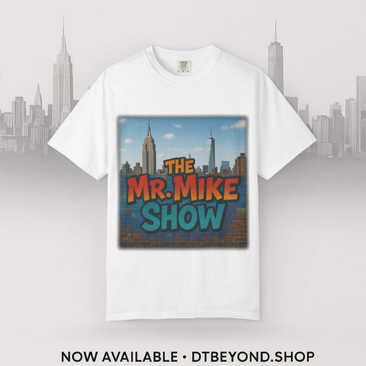 Mr. Mike Show T-Shirt, Unisex Garment-Dyed Tee for Fans, Gift for Comedy Lovers, Casual Wear, Fun and Vibrant Design