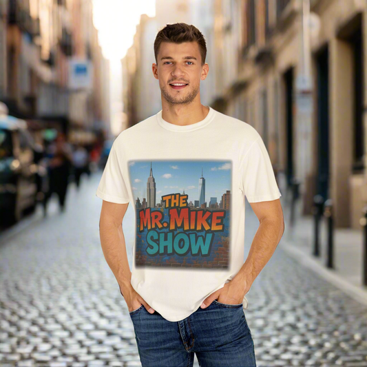 Mr. Mike Show T-Shirt, Unisex Garment-Dyed Tee for Fans, Gift for Comedy Lovers, Casual Wear, Fun and Vibrant Design